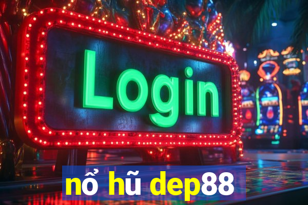 nổ hũ dep88