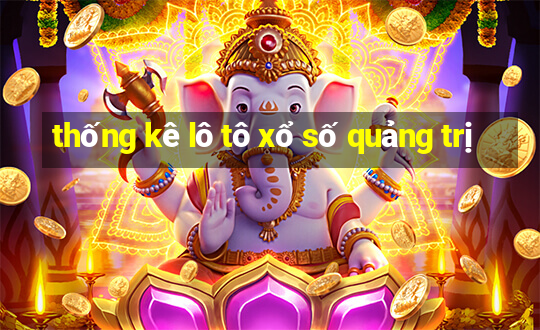 thống kê lô tô xổ số quảng trị