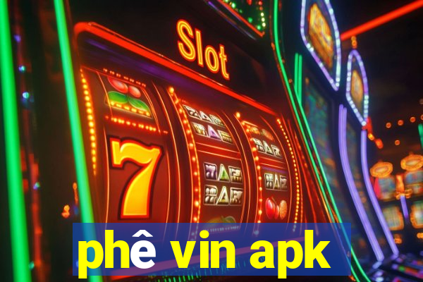 phê vin apk