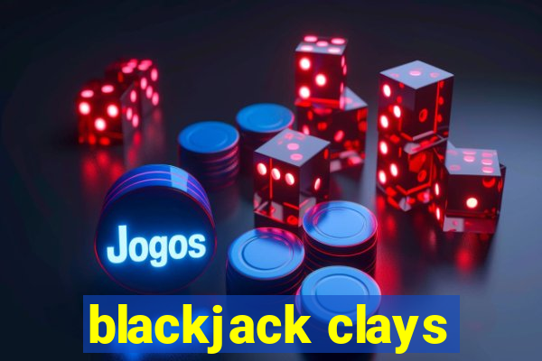 blackjack clays