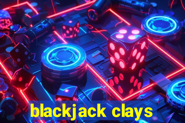 blackjack clays