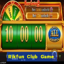 Rikfun Club Game Bài Hay Nhất Hiện Nay