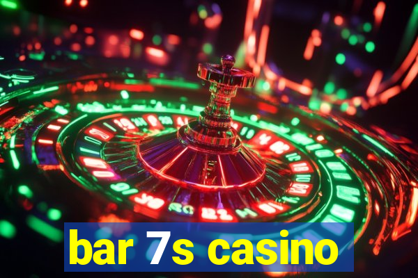 bar 7s casino