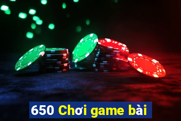 650 Chơi game bài