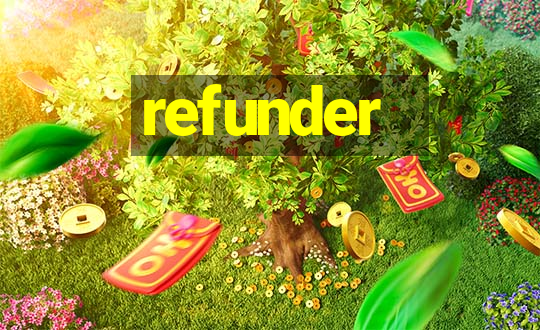 refunder