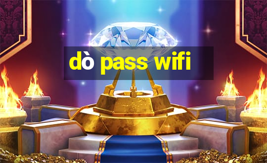 dò pass wifi