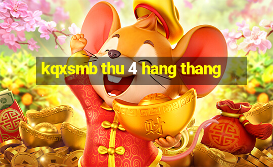 kqxsmb thu 4 hang thang