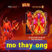 mo thay ong