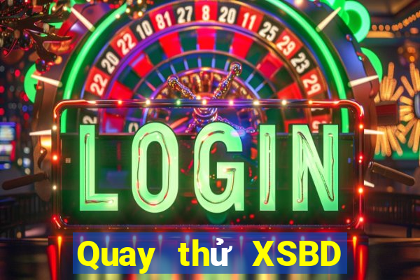 Quay thử XSBD ngày 3