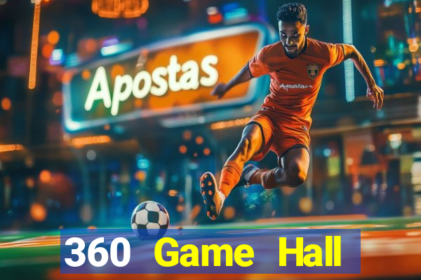 360 Game Hall Phiên bản lợi ích