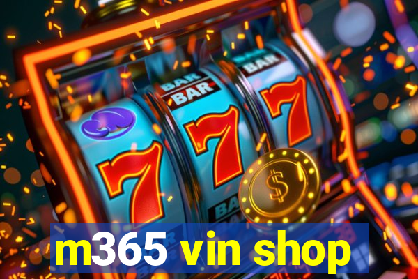 m365 vin shop