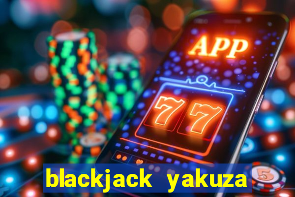 blackjack yakuza kiwami 2