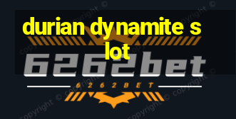 durian dynamite slot