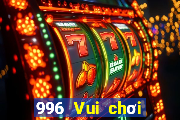 996 Vui chơi giải trí