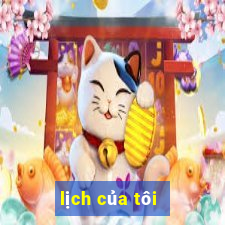 lịch của tôi