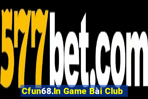 Cfun68.In Game Bài Club