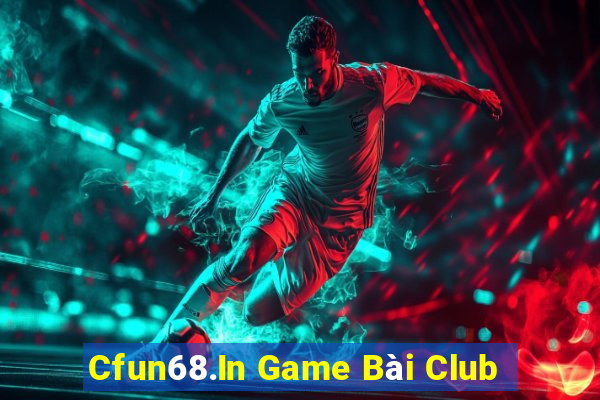 Cfun68.In Game Bài Club