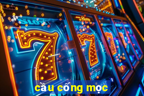 cầu cống mọc