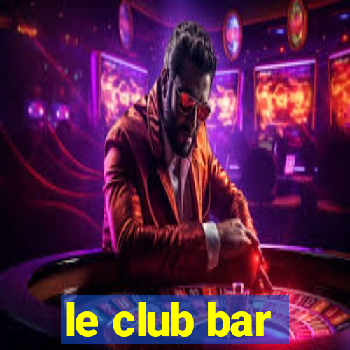 le club bar