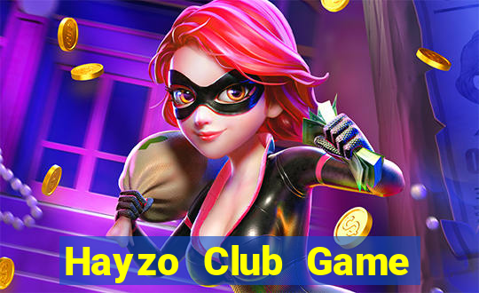 Hayzo Club Game Bài Online Uy Tín