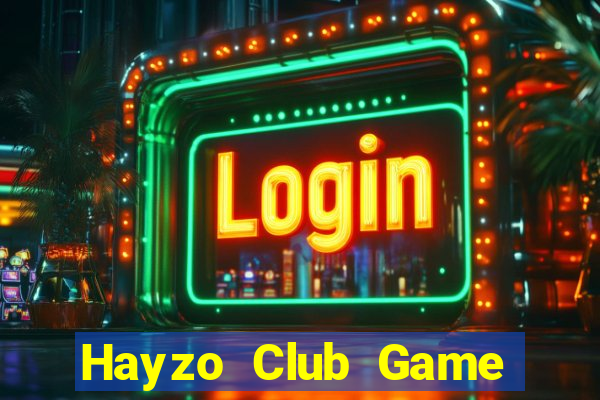 Hayzo Club Game Bài Online Uy Tín