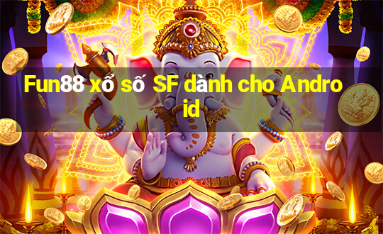 Fun88 xổ số SF dành cho Android