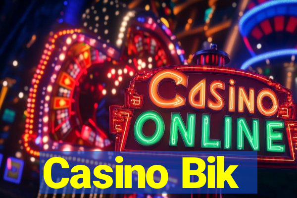 Casino Bik