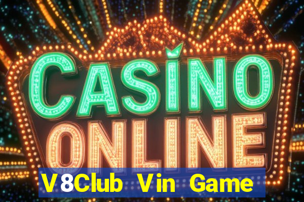 V8Club Vin Game Bài Hay Nhất Hiện Nay