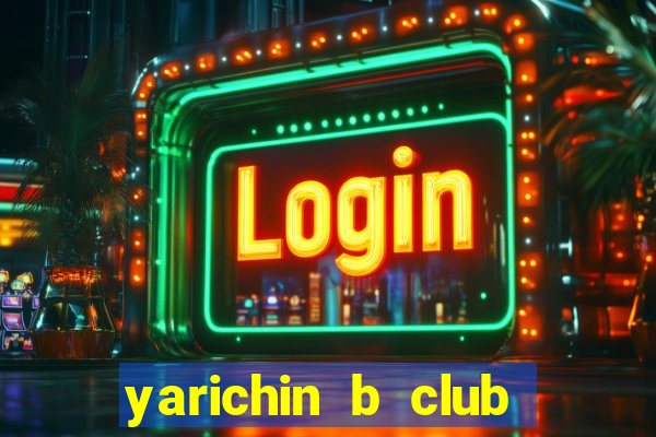 yarichin b club chap 15