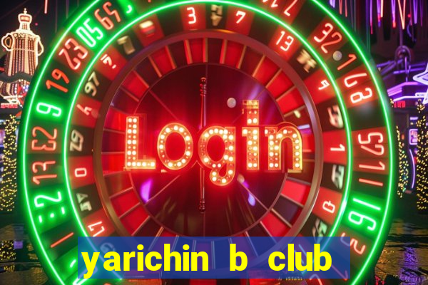 yarichin b club chap 15