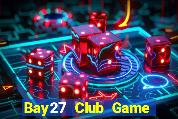 Bay27 Club Game Bài Online Miễn Phí