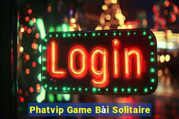 Phatvip Game Bài Solitaire