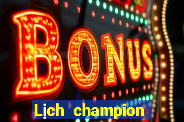 Lịch champion 2024 excel