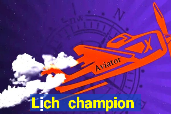 Lịch champion 2024 excel