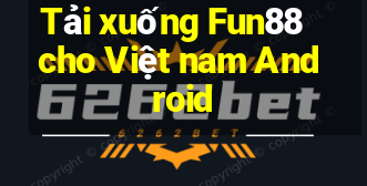 Tải xuống Fun88 cho Việt nam Android