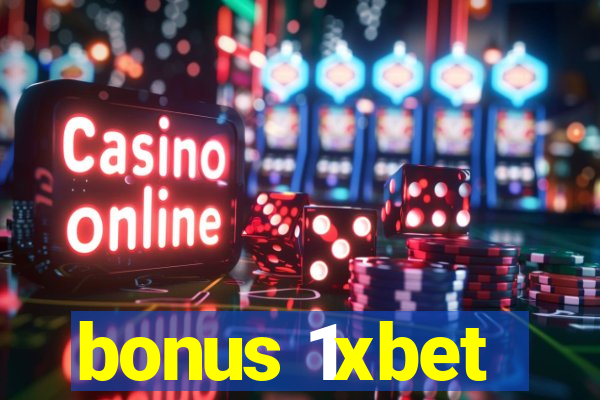 bonus 1xbet