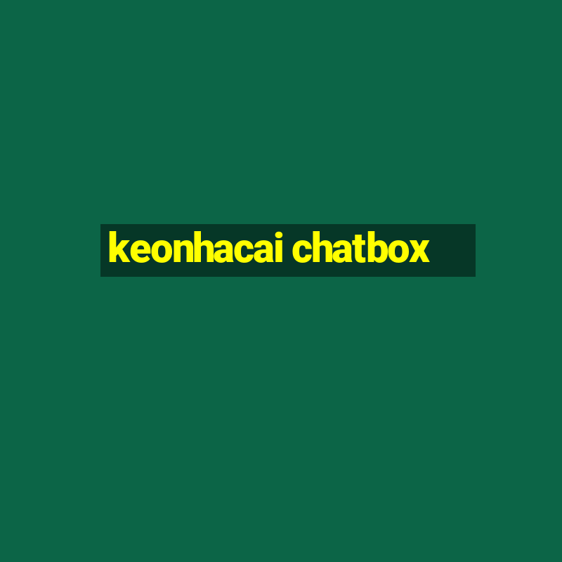 keonhacai chatbox