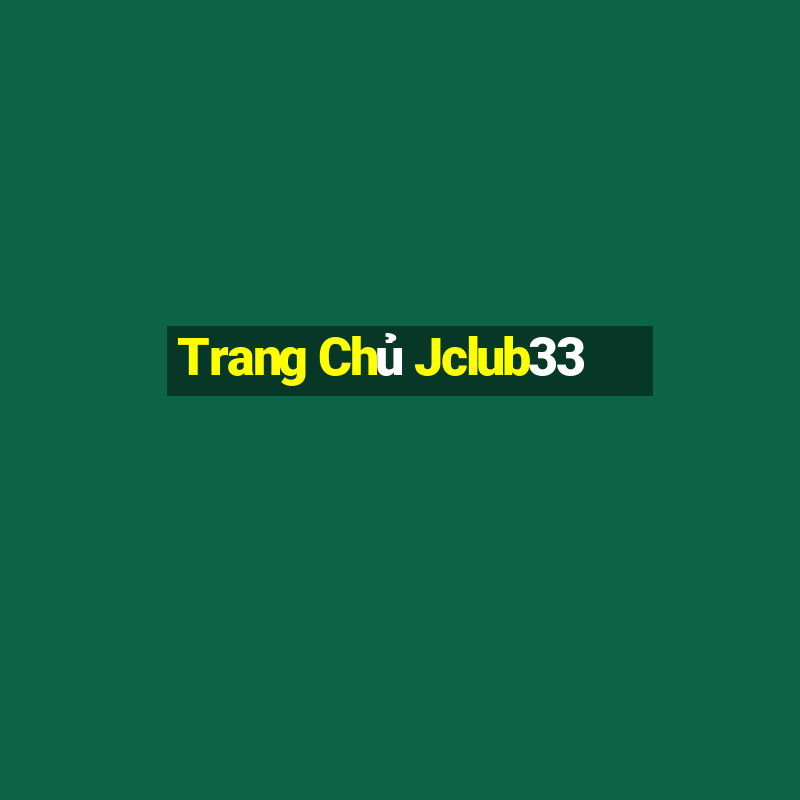 Trang Chủ Jclub33