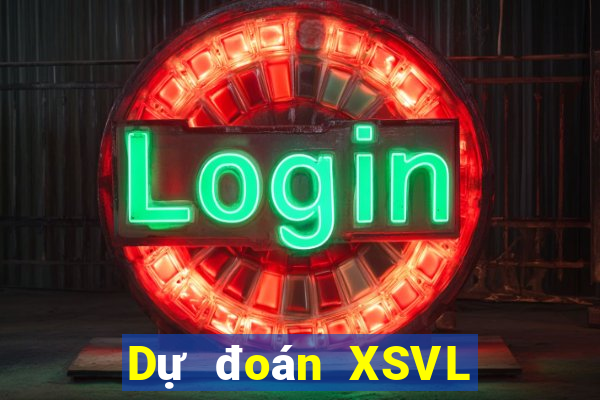 Dự đoán XSVL Thứ 5