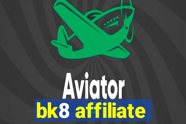 bk8 affiliate