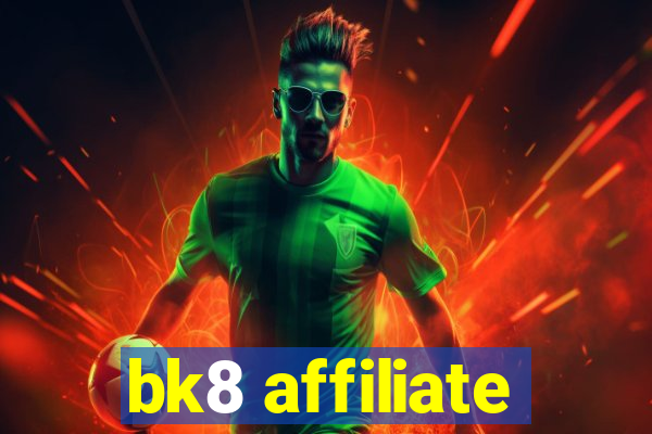 bk8 affiliate