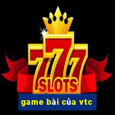 game bài của vtc