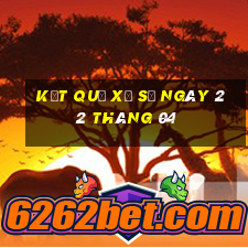 kết quả xổ số ngày 22 tháng 04