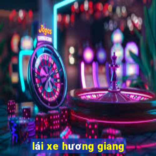 lái xe hương giang