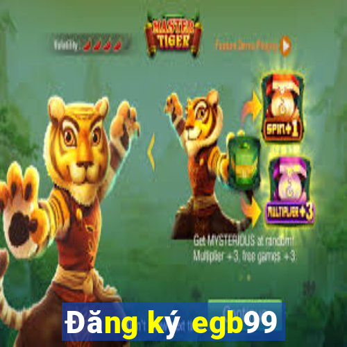 Đăng ký egb99