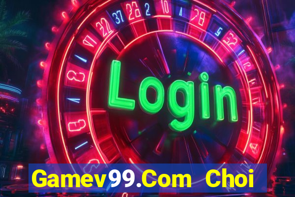 Gamev99.Com Choi Game Đánh Bài