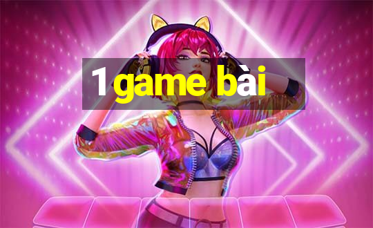 1 game bài