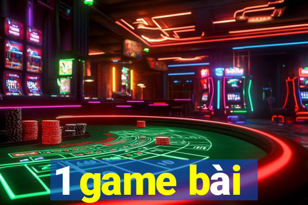 1 game bài