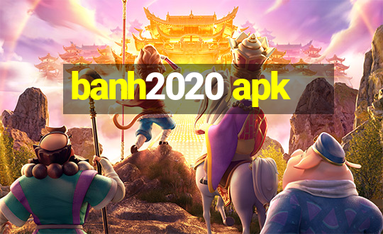 banh2020 apk