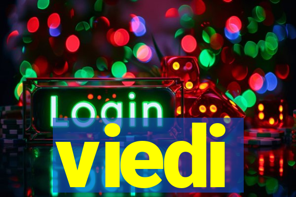 viedi